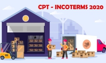 CPT là gì? Điều Kiện CPT Trong Incoterm 2020 